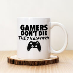 Чаша с надпис Gamers Don't Die