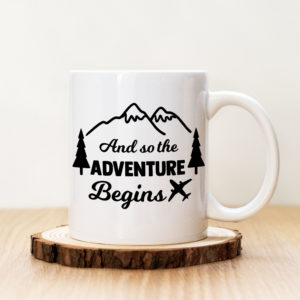 Чаша с надпис And The Adventure Begins