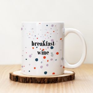 Чаша с надпис Breakfast Wine