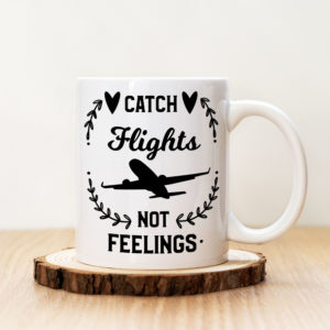 Чаша с надпис Catch Flights