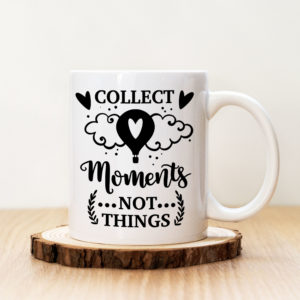 Чаша с надпис Collect Moments