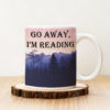 Чаша с надпис Go Away, I'm Reading
