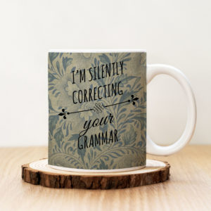 Чаша с надпис Correcting Your Grammar