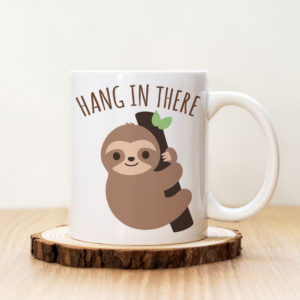 Чаша с надпис Hang in There