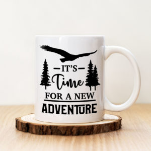 Чаша с надпис Time For A New Adventure