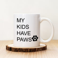 Чаша с надпис My Kids Have Paws