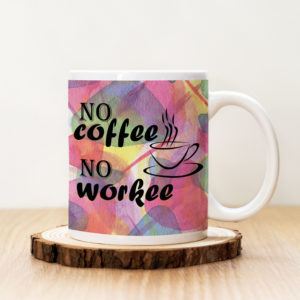 Чаша с надпис No Coffee