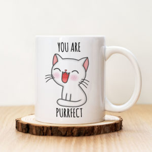 Чаша с надпис You Are Purrfect