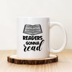 Чаша с надпис Readers Gonna Read