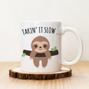 Чаша с надпис Takin' it Slow
