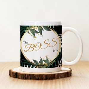 Чаша с надпис The Boss Is In