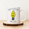 Чаша с надпис You Light Up My Life