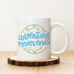 Чаша с надпис Adventure Never Ends