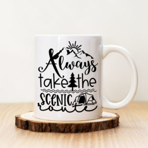 Чаша с надпис Take The Scenic Route