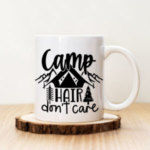 Чаша с надпис Camp Hair Don't Care