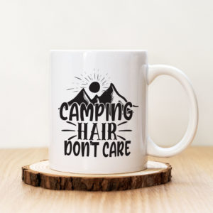 Чаша с надпис Camping Hair Don't Care