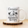 Чаша с надпис Camping Is My Favourite Therapy