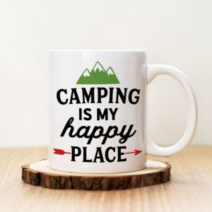 Чаша с надпис Camping Is My Happy Place