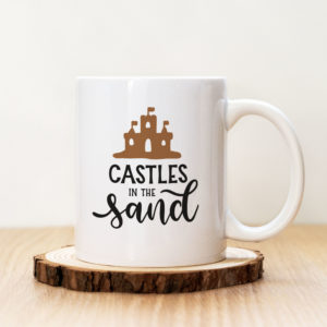 Чаша с надпис Castles In The Sand