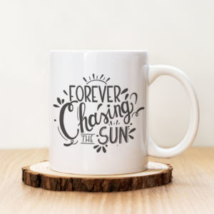 Чаша с надпис Forever Chasing The Sun