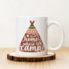 Чаша с надпис Home Is Where We Camp