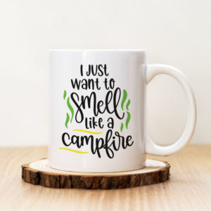 Чаша с надпис Smell Like A Campfire