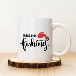 Чаша с надпис I'd Rather Be Fishing