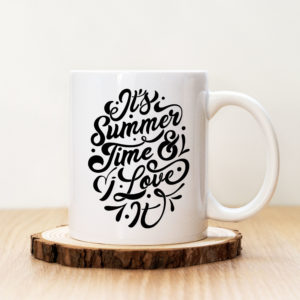 Чаша с надпис It's Summer Time & I Love It