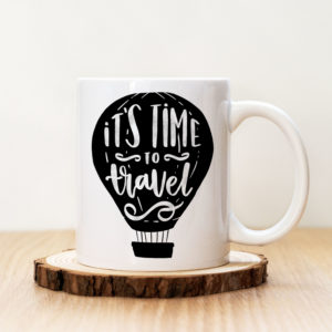Чаша с надпис It's Time to Travel Балон