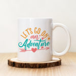 Чаша с надпис Let's Go On An Adventure Pink