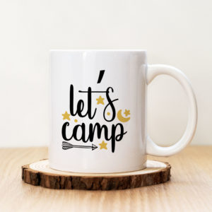 Чаша с надпис Let's Camp
