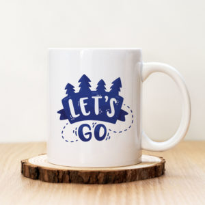 Чаша с надпис Let's Go