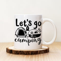 Чаша с надпис  Let's Go Camping