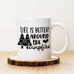 Чаша с надпис Life Is Better Around The Campfire Black