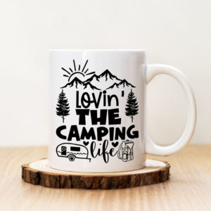 Чаша с надпис Lovin' The Camping Life