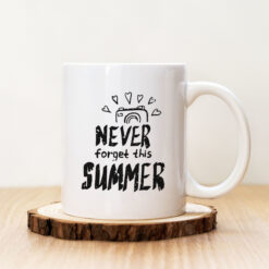 Чаша с надпис Never Forget This Summer
