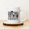 Чаша с надпис Say Yes To New Adventures