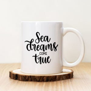 Чаша с надпис Sea Dreams Come True