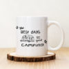 Чаша с надпис The Best Days Are Spent Camping