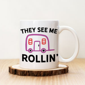 Чаша с надпис They See Me Rollin'