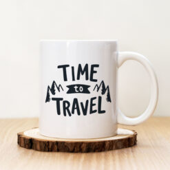 Чаша с надпис Time To Travel Mountains