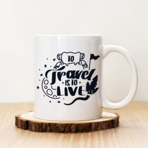 Чаша с надпис To Travel Is To Live Stars