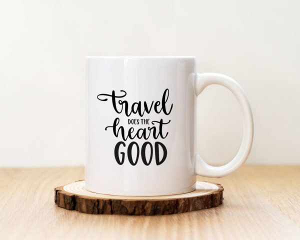 Чаша с надпис Travel Does The Heart Good