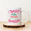 Чаша с надпис Travel Far Enough