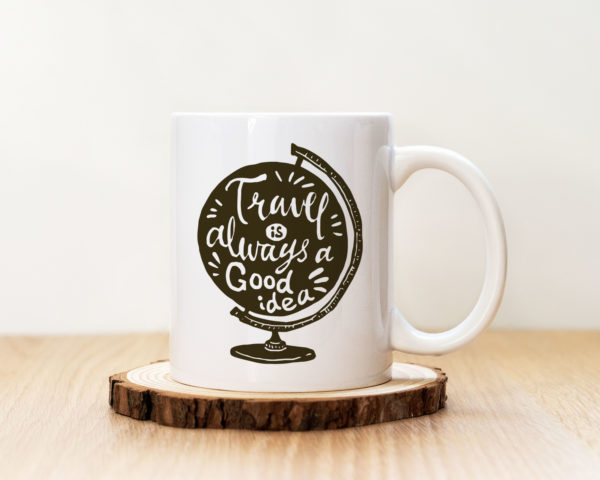 Чаша с надпис Travel Ia Always A Good Idea Кафява