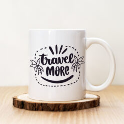 Чаша с надпис Travel More