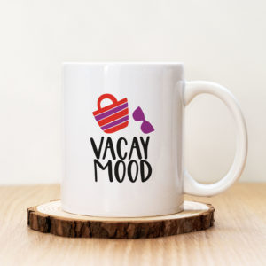 Чаша с надпис Vacay Mood