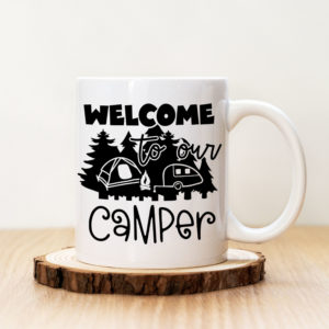 Чаша с надпис Welcome To Our Camper