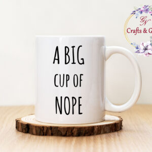 Чаша с бадпис A Big Cup Of Nope
