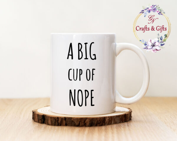 Чаша с бадпис A Big Cup Of Nope